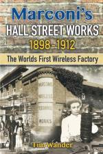 Marconi's Hall Street Works af Tim Wander