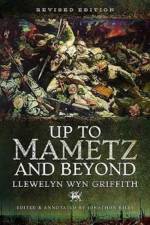 Up to Mametz...and Beyond af Llewelyn Wyn Griffith