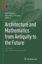 Architecture and Mathematics from Antiquity to the Future