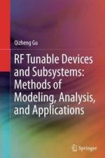 RF Tunable Devices and Subsystems: Methods of Modeling, Analysis, and Applications af Qizheng Gu