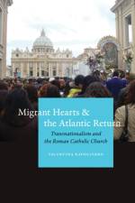 Migrant Hearts and the Atlantic Return af Valentina Napolitano