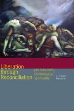 Liberation through Reconciliation af O. Ernesto Valiente
