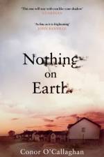 Nothing On Earth af Conor O'Callaghan