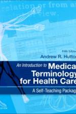 An Introduction to Medical Terminology for Health Care af Andrew Hutton