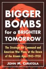 Bigger Bombs for a Brighter Tomorrow af John M. Curatola