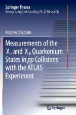 Measurements of the X c and X b Quarkonium States in pp Collisions with the ATLAS Experiment af Andrew Chisholm