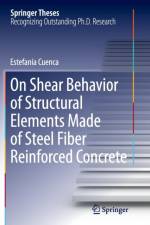 On Shear Behavior of Structural Elements Made of Steel Fiber Reinforced Concrete af Estefania Cuenca