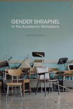 Gender Shrapnel in the Academic Workplace af Ellen Mayock