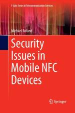 Security Issues in Mobile NFC Devices af Michael Roland