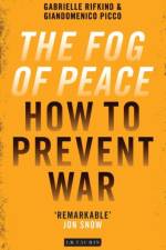 The Fog of Peace af Gabrielle Rifkind