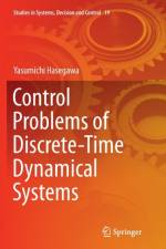 Control Problems of Discrete-Time Dynamical Systems af Yasumichi Hasegawa