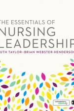 The Essentials of Nursing Leadership