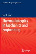 Thermal Integrity in Mechanics and Engineering af Boris F. Shorr