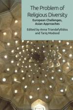 The Problem of Religious Diversity af Anna (European University Institute Florence) Triandafyllidou