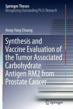 Synthesis and Vaccine Evaluation of the Tumor Associated Carbohydrate Antigen RM2 from Prostate Cancer af Hong-Yang Chuang