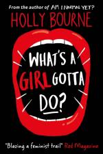 What's a Girl Gotta Do? af Holly Bourne