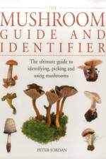 The Mushroom Guide and Identifier af Peter Jordan