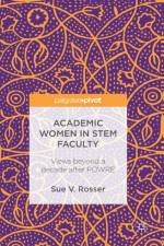 Academic Women in STEM Faculty af Sue V. Rosser