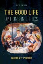 The Good Life af Burton F. Porter