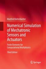 Numerical Simulation of Mechatronic Sensors and Actuators af Manfred Kaltenbacher