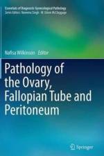 Pathology of the Ovary, Fallopian Tube and Peritoneum