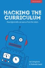 Hacking the Curriculum: How Digital Skills Can Save Us from the Robots