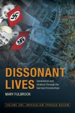 Dissonant Lives af Mary (Professor of German History Fulbrook