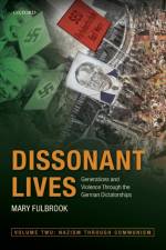 Dissonant Lives af Mary (Professor of German History Fulbrook