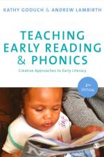 Teaching Early Reading and Phonics af Kathy Goouch