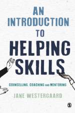 An Introduction to Helping Skills af Jane Westergaard