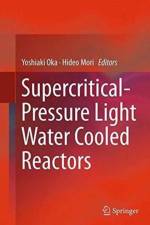 Supercritical-Pressure Light Water Cooled Reactors