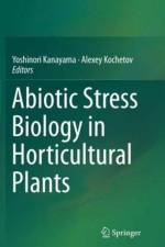 Abiotic Stress Biology in Horticultural Plants