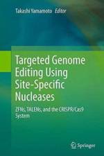 Targeted Genome Editing Using Site-Specific Nucleases