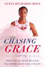 Chasing Grace af Sanya Richards-Ross