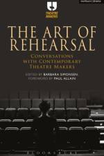 The Art of Rehearsal