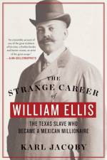 The Strange Career of William Ellis af Karl (Columbia University) Jacoby