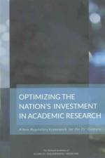 Optimizing the Nation's Investment in Academic Research af Engineering National Academies of Sciences