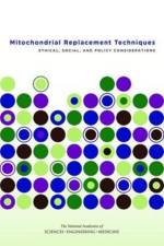 Mitochondrial Replacement Techniques af Engineering National Academies of Sciences