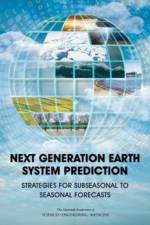 Next Generation Earth System Prediction af Engineering National Academies of Sciences