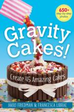 Gravity Cakes! af Jakki Friedman