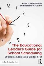The Educational Leader's Guide for School Scheduling af Elliot Y. Merenbloom