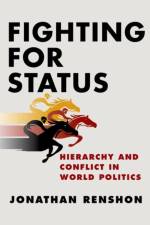 Fighting for Status af Jonathan Renshon
