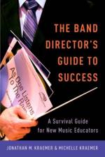 The Band Director's Guide to Success af Jonathan M. (Director of Bands Kraemer