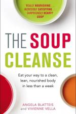 The Soup Cleanse af Angela Blatteis