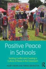 Positive Peace in Schools af Hilary (University of Cambridge) Cremin