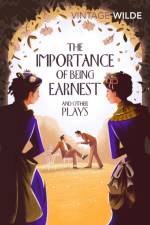 The Importance of Being Earnest and Other Plays af Oscar Wilde