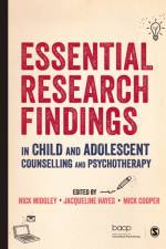 Essential Research Findings in Child and Adolescent Counselling and Psychotherapy
