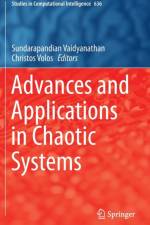 Advances and Applications in Chaotic Systems