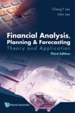 Financial Analysis, Planning And Forecasting: Theory And Application (Third Edition) af Cheng Few (Rutgers Univ Lee