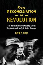 From Reconciliation to Revolution af David P. Cline